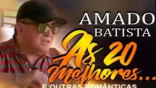 AMADO BATISTA AS MELHORES + OUTRAS ROMANTICAS APAIXONADAS parte 51 - UNIVERSO SERTANEJO