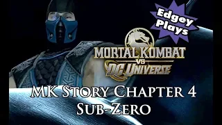 Edgey Plays Mortal Kombat vs DC: Story Mode Chapter 4: Sub-Zero