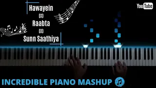 Hawayein (X) Raabta (X) Sunn Saathiyaa || INCREDIBLE Piano Mashup || Nikhil Sharma ||