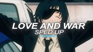 love and war - yellow claw ft. yade lauren [SPED UP EDIT AUDIO]