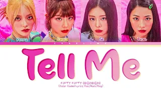 FIFTY FIFTY 'Tell Me' Lyrics (피프티피프티 텔 미 가사)