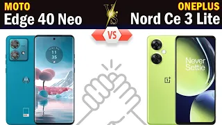 Moto Edge 40 Neo vs Oneplus Nord CE 3 Lite 5G Full phone comparison