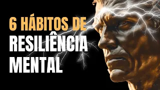 6 Estratégias Poderosas para Ser Mentalmente Resistente (Resiliência Mental) | Sêneca - Estoicismo