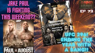 EP73 The last and BIGGEST UFC fight card of the year...#ufc296 ! Jake Paul is fighting this weekend?