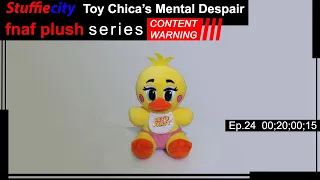 FNAF Plush Ep. 24: Toy Chica's Mental Despair