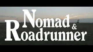 Nomad & Roadrunner Official Trailer