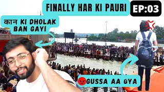 EP : 03 HAR ki PAURI Reached 😍😁| Tour of HARIDWAR | THE GK VLOGS