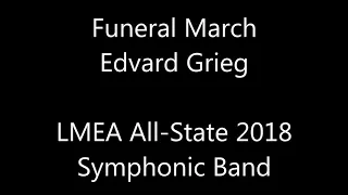 Funeral March for Richard Nordraak by Edvard Grieg (LMEA All-State 2018)