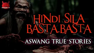 Hindi Sila Basta-Basta | Aswang True Story