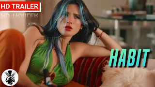 Habit | Official Trailer | 2021 | Bella Thorne | A Drama Movie