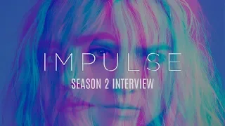 Impulse S2: Stars Maddie Hasson, Missi Pyle & Callum Keith Rennie Discuss Season 2