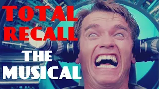 Total Recall: The Musical (Arnold Schwarzenegger)