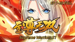 Supreme Warriors S1 FULL  EP1-20