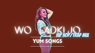 Woh Ladki Jo  Hip Hop Trap Mix | @yumsongs01 | #mashup #trapbeat #yumsongs #srk #oldremixsong