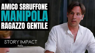 Sbruffone manipola un ragazzo gentile, gli si ritorcerà contro