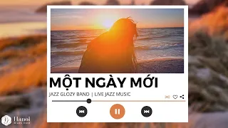 Một Ngày Mới | Jazz Glory Band | Live Music at HRC | Hanoi Blues Note