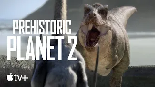 Prehistoric Planet – Season 2 Official Trailer | Apple TV+