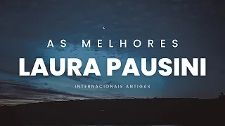LAURA PAUSINI | Músicas Internacionais Antigas - AS MELHORES