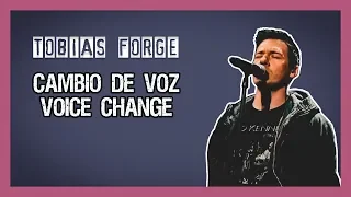 TOBIAS FORGE CAMBIO DE VOZ / VOICE CHANGE