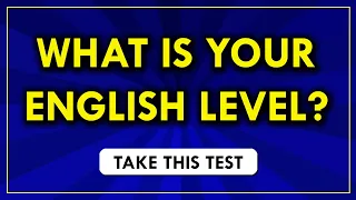 What’s your English level? Take this test!