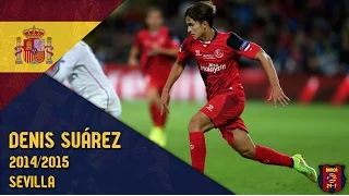 Denis Suárez 2014/2015 ● Sevilla