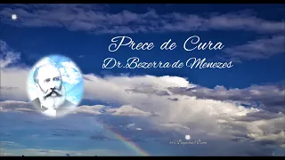 Prece de Cura Dr Bezerra de Menezes