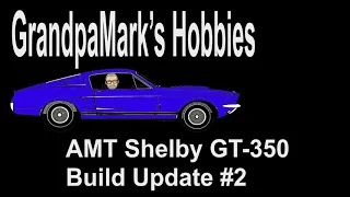 AMT 67 Shelby GT 350 build update 2