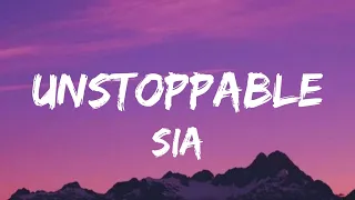 Sia - Unstoppable (Lyrics)