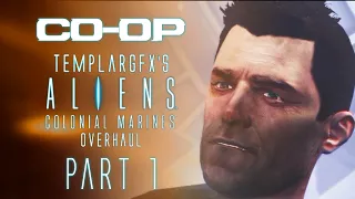 Co-Op: TemplarGFX's Aliens: Colonial Marines Overhaul - Part 1 - Glitchy
