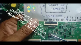 SAMSUNG 40'' MODEL UA43T5202AGXXP NO VIDEO PIRO MAY AUDIO AT BACKLIGHT