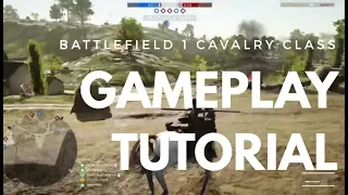 BF1 Cavalry Class - Gameplay Tutorial (Soissons)