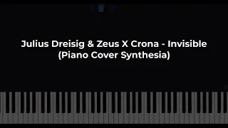 Julius Dreisig & Zeus X Crona - Invisible (Piano Cover Synthesia)