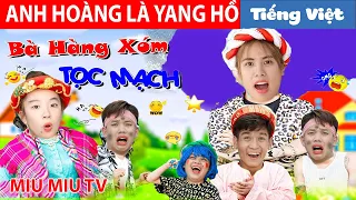 Bà Hàng Xóm Tọc Mạch 💕 Tổng Hợp Phim Cổ tích Đời thực Hay Nhất 💕 Hi School