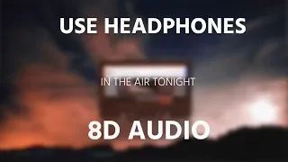 Phil Collins - In The Air Tonight | 8D AUDIO 🎧