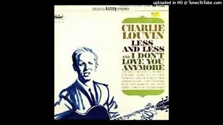 Charlie Louvin (RIP) - I Don't Love You Anymore