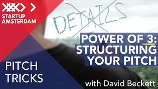 Pitch tricks #4 How to Structure your pitch - David Beckett - Amsterdam Capital Week Prep