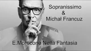 Sopranissimo & Michał Francuz E.Morricone Nella fantasia