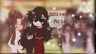 Mdzs react to Hualian as Wei Wuxian's real parents|| My AU|| Unoriginal || 2/3