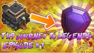 TH9 Epic Journey To LEGENDS! Ep.#1 | Clash Of Clans