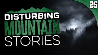 25 DISTURBING Things Seen in the Mountains (COMPILATION) (VOLUME 2)
