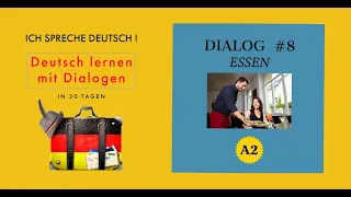 DEUTSCH LERNEN. Dialoge + Übungen. In 30 Tagen Deutsch besser sprechen! A2. Dialog "Im Restaurant"