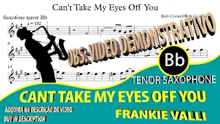 Can't Take My Eyes Off You - Frankie Valli - Tenor Sax Bb