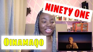 My Reaction to NINETY ONE Oinamaqo Official MV