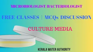 BACTERIAL CULTURE MEDIA CLASS & MCQs I MICROBIOLOGIS/ BACTERIOLOGIST KERALA WATER AUTHORITY #kpsc