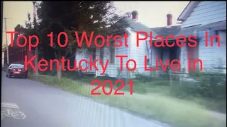 Top 10 Worst Places In Kentucky To Live In 2021