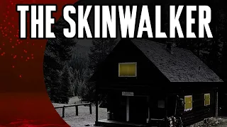 One Disturbing Story - The Skinwalker