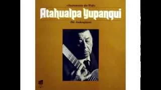 Atahualpa Yupanqui - Die Andenguitarre [Album completo]