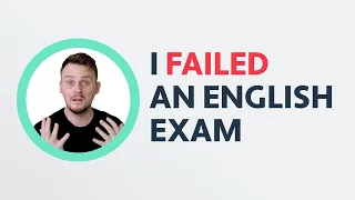 I FAILED an English Exam?