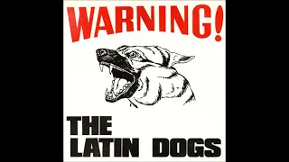 The Latin Dogs "Warning!" (Full 7" EP)