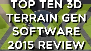 2015 Top Ten Reviews - What's the best 3D Terrain Generation Software?